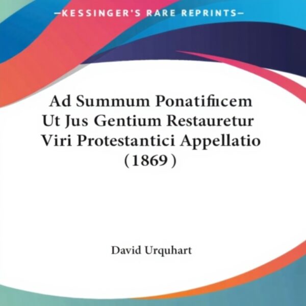 Ad Summum Ponatificem Latein Buch Kessinger Publishing 1869